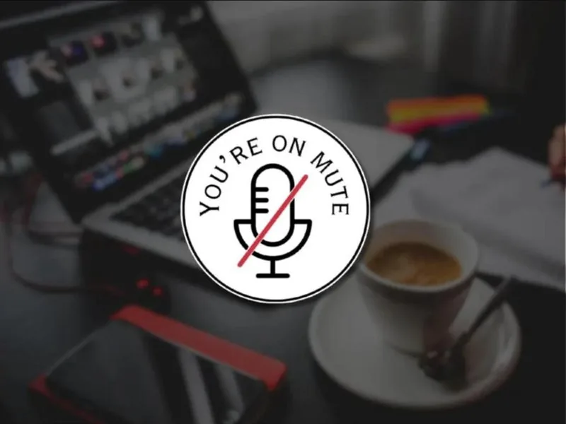 Round sticker reading You're on mute with a crossed-out microphone