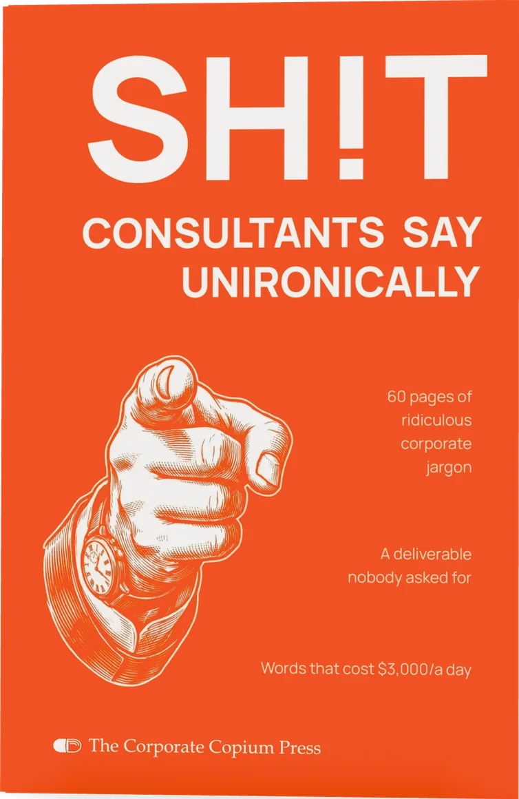 Sh!t Consultants Say Unironically, front cover